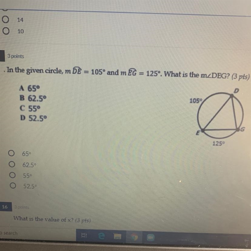 In the given circle, m DE = 105° and m EG = 125°. What is the mZDEG? (3 pts) 1059 A-example-1