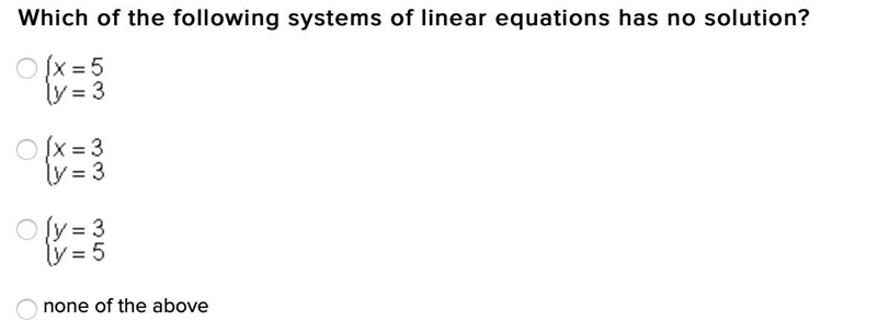 Which of the following systems of linear equations has no solution?-example-1