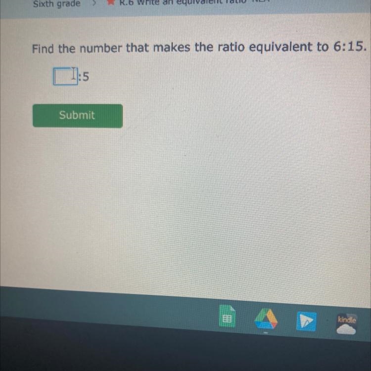 Find the number that makes the ratio equivalent to 6:15-example-1