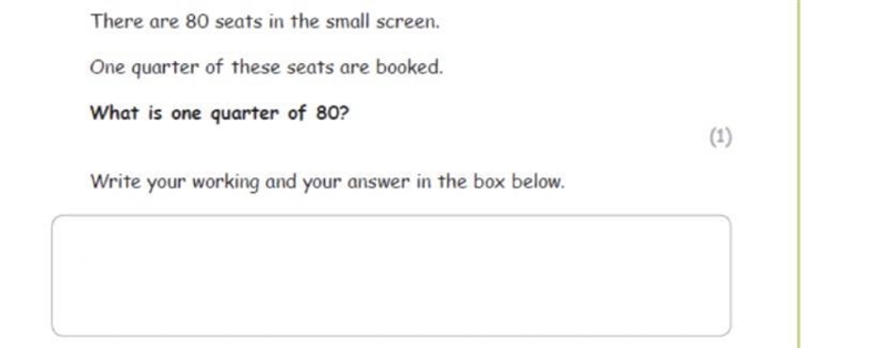 There are 80 seats in the small screen. One quarter of these seats are booked. What-example-1