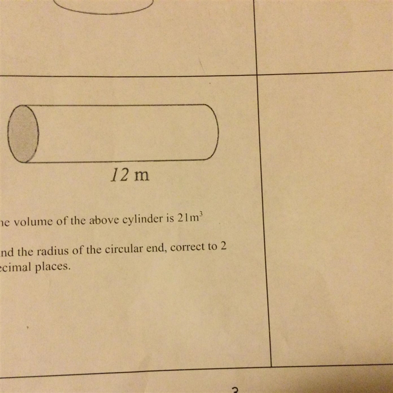 The volume of the above cylinder is 21m find the radius of the circular end-example-1