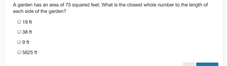 A garden has an area of ​​75 square feet. What is the closest whole number to the-example-1