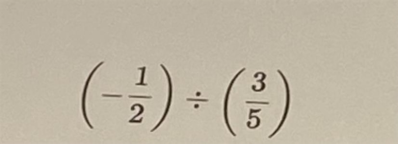 Negative 1/2 divided by 3/5-example-1