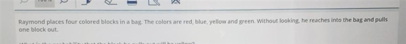 What is the probability that the block he pulls out will be yellow? A. 1/4 B. 1/3 C-example-1