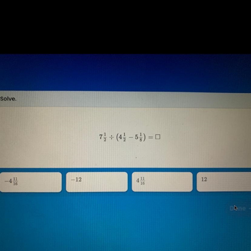 7 1/2 /(4 1/2-5 1/8) = ?-example-1