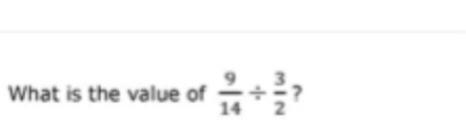 What is the value of 9over 14 divided by 3over 2-example-1