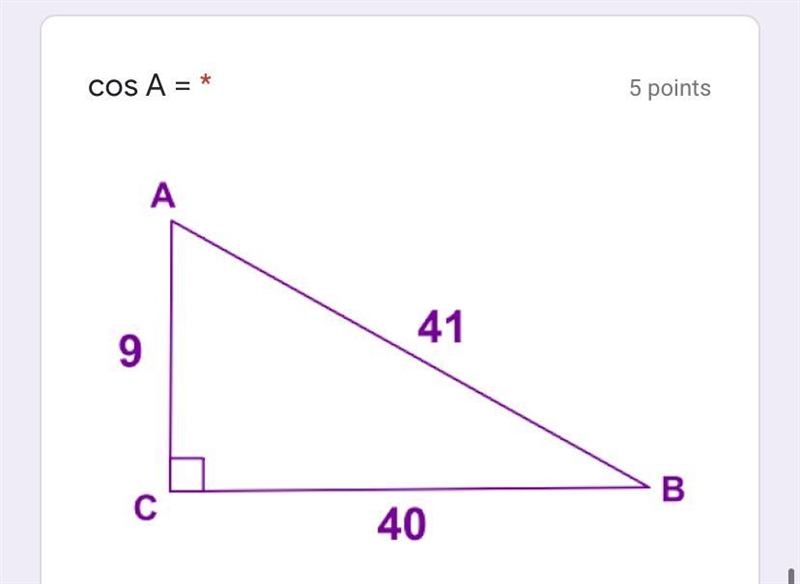 Cos A = option 1: 40/9 option 2: 9/41 option 3: 40/41 option 4: 41/40 which is the-example-1