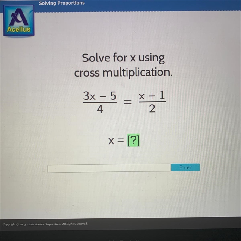 Solve for x using cross multiplication. 3x – 5 4 x + 1 x = [?]-example-1