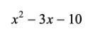 Factor the following polynomial completely x2 - 3x - 10-example-1