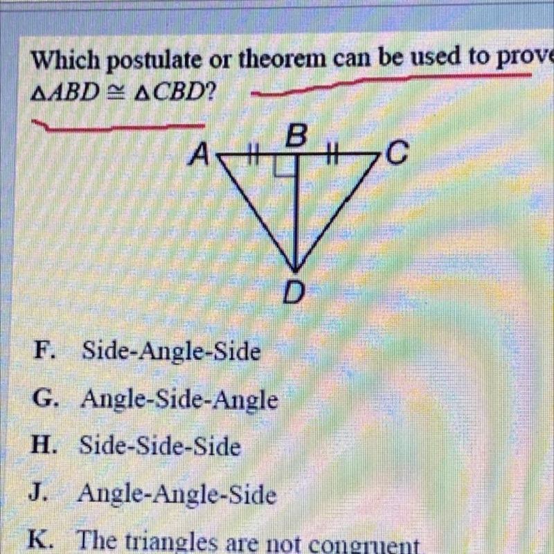 Which postulate or theorem can be used to prove AABD ACBD? F. Side-Angle-Side G. Angle-example-1