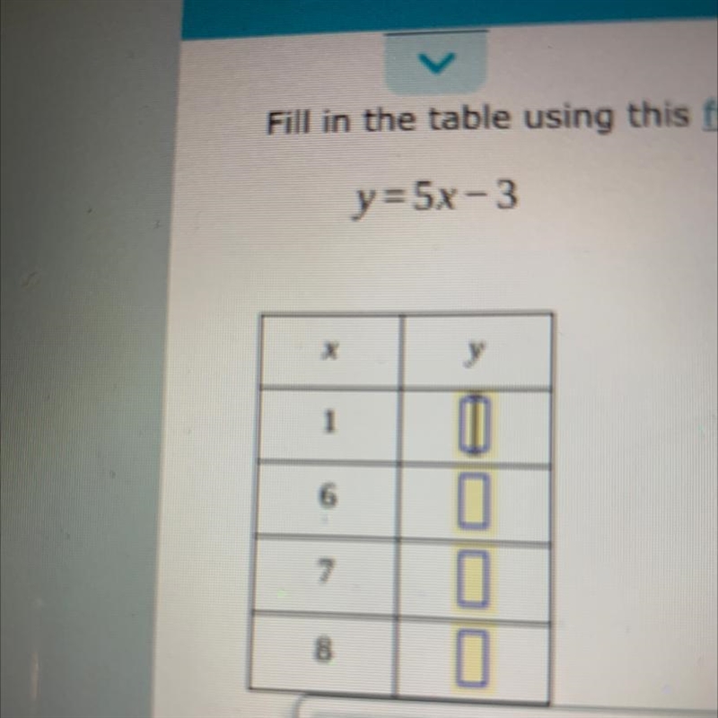 Fill in the table using this function rule. y=5x-3-example-1