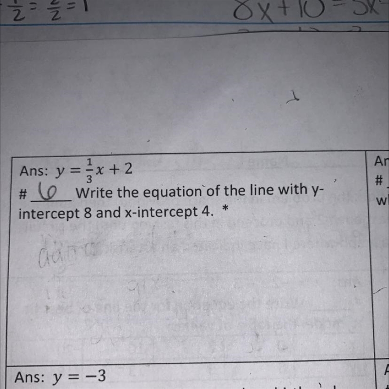 Write the equation of the line with y-intercept 8 and x-intercept 4.-example-1