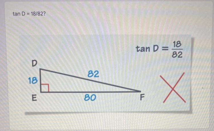 Using the image above, describe the error in the statement of the tangent ratio. answer-example-1