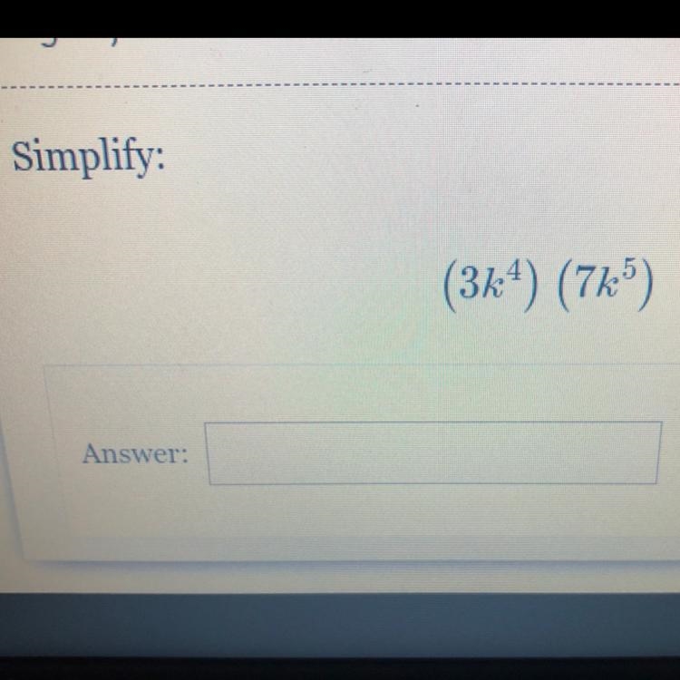 Simplify (3k^4) (7k^5)-example-1