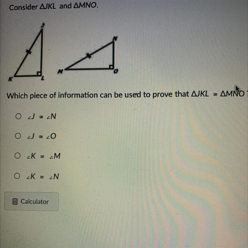 Consider JKL and MNO Which piece of information can be used to prove that AJKL - AMNO-example-1