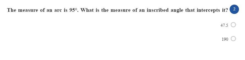 The measure of an arc is 95°. What is the measure of an inscribed angle that intercepts-example-1