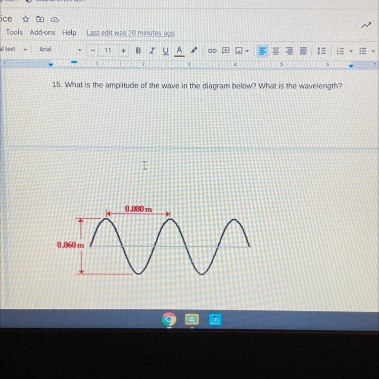 Please help me! 15. What is the amplitude of the wave in the diagram? What is the-example-1