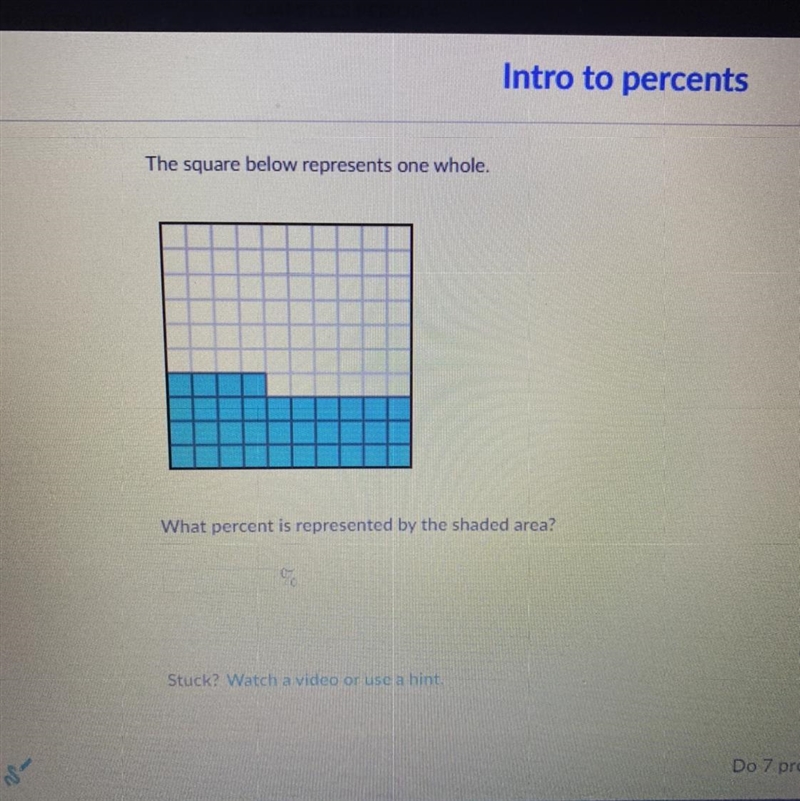 The square below represents one whole. What percent is represented by the shaded area-example-1