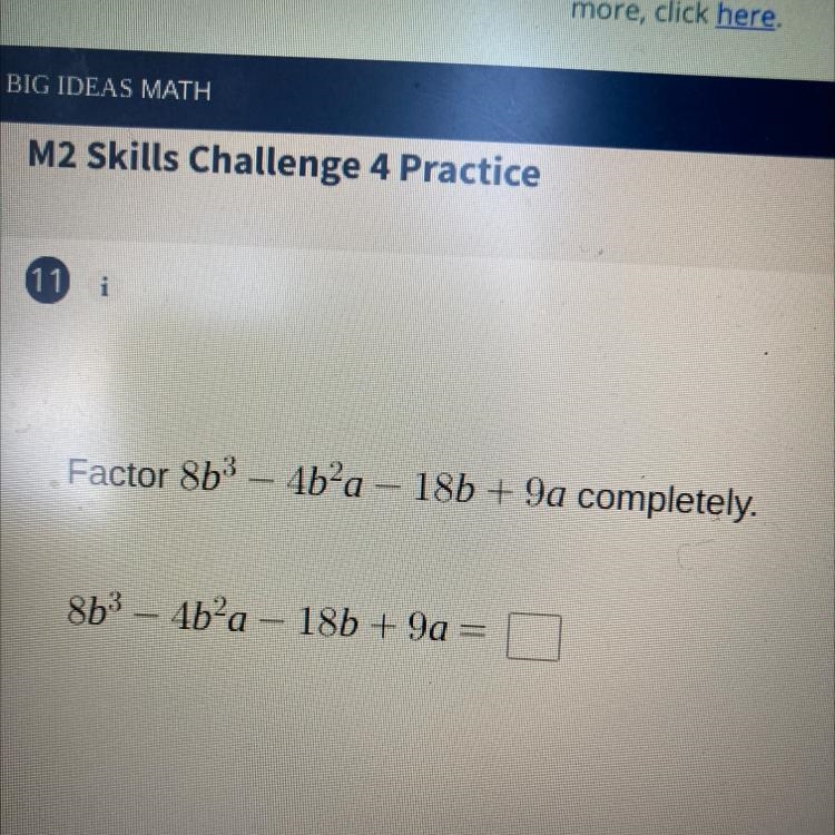 Factor 8b^3 – 4b^2 a - 18b + 9a completely.-example-1