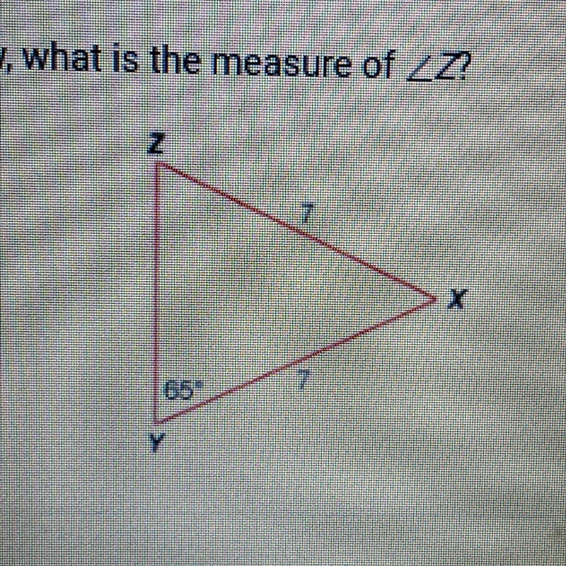 In the triangle below, what is the measure of Z? A. 90° B. 7° C. 65° D. 50°-example-1