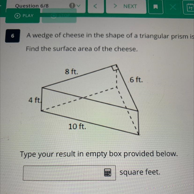 A wedge of cheese in the shape of a triangular prism is shown below.Find the surface-example-1