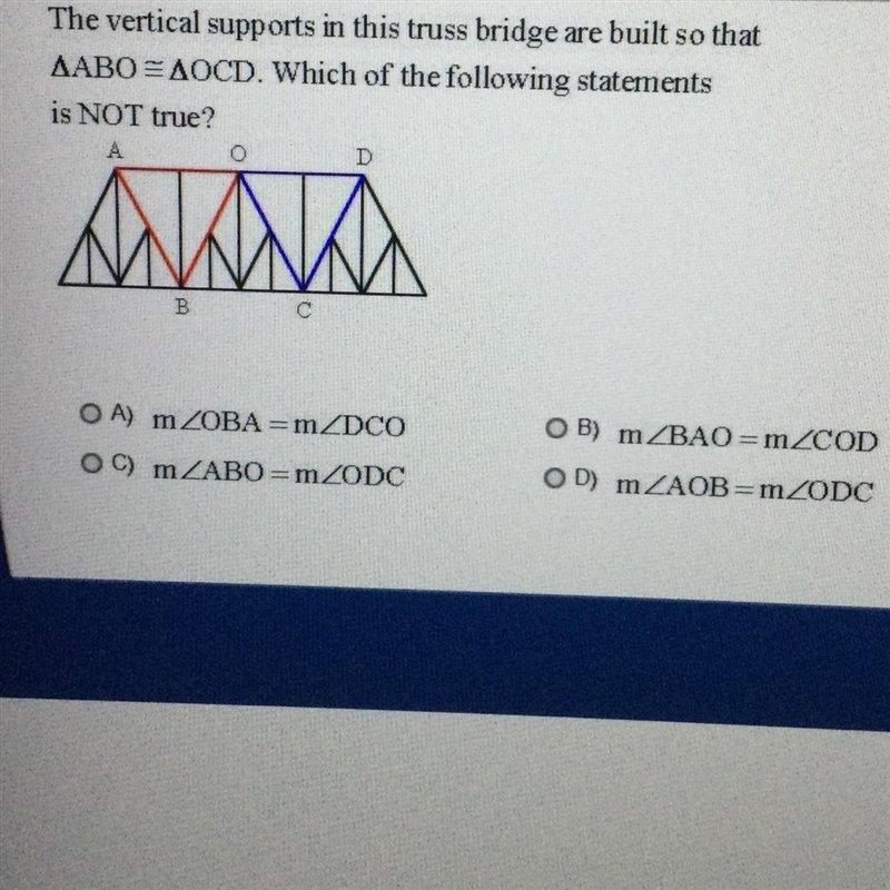 HELP “The vertical supports in this truss bridge are built so that AABO=AOCD. Which-example-1