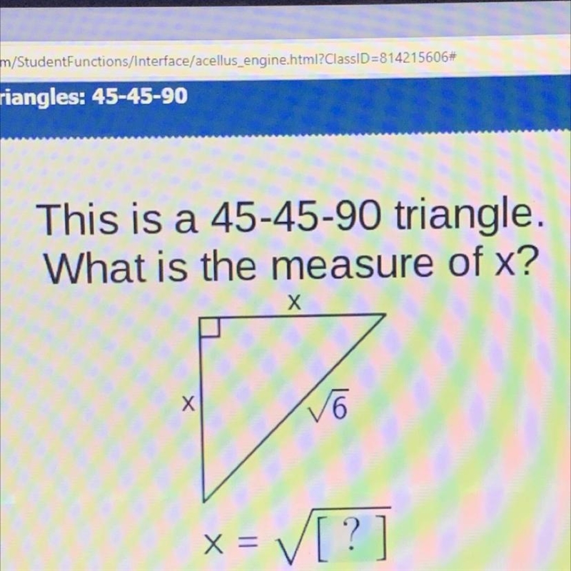 Please help me This is a 45-45-90 triangle. What is the measure of x? X х X = V[?]-example-1