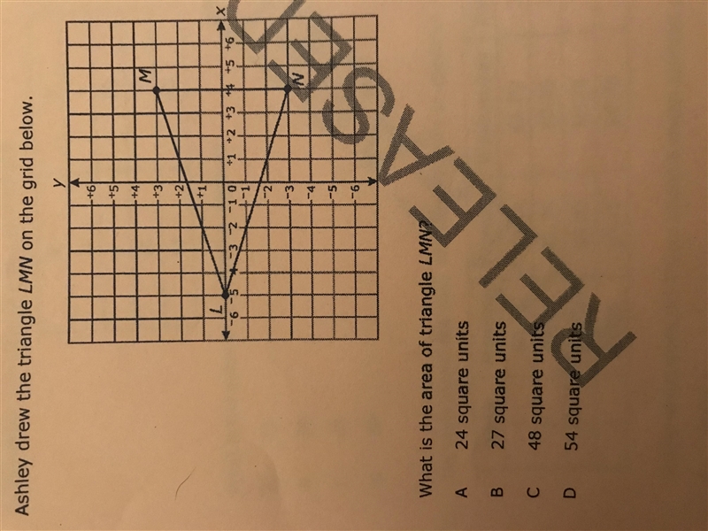 Ashley drew the triangle LMN on the grid below What is the area of triangle LMN?-example-1