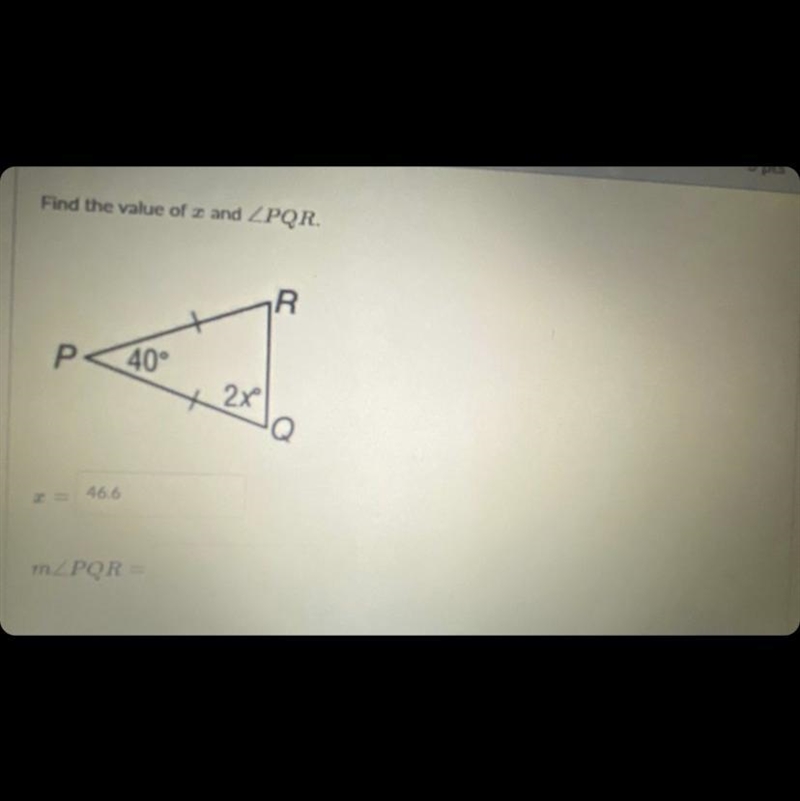 In figure find the value of x triangle PQR 20 POINTSSSS-example-1