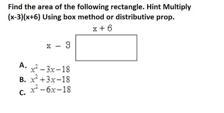 Question 5: Find the area of the following rectangle. Hint: multiply the binomials-example-1