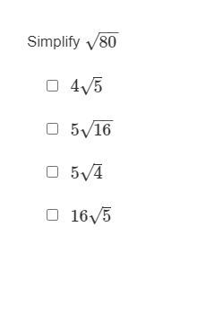 Simplify 80−−√ 4 5√ 5 16−−√ 5 4√ 16 5√-example-1