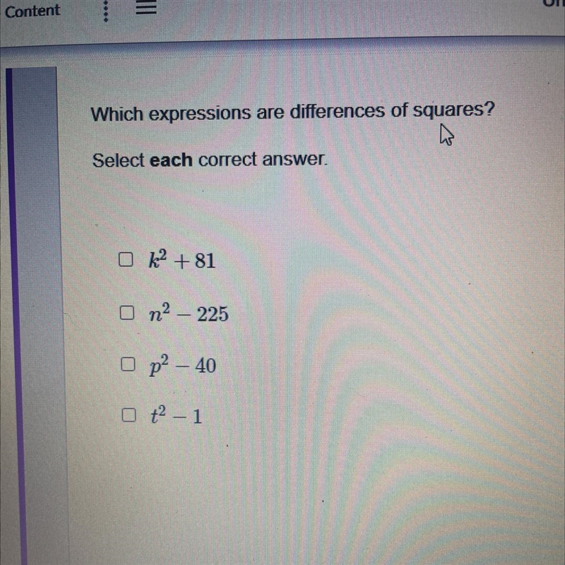 Which expressions are differences of squares? Select each correct answer.-example-1