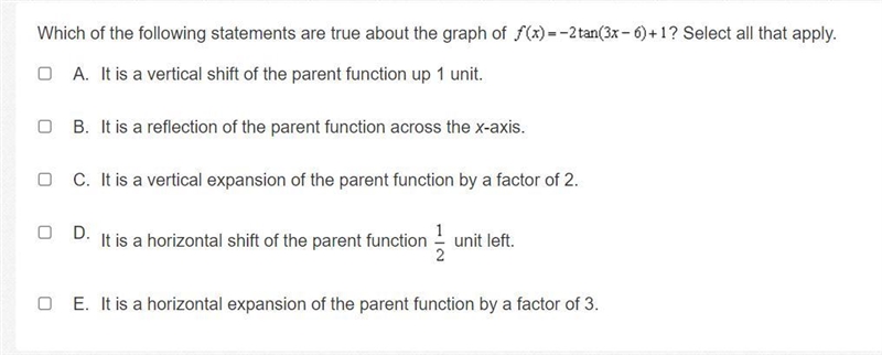 Which of the following statements are true about the graph of f(x) = -2tan(3x - 6) + 1? Select-example-1