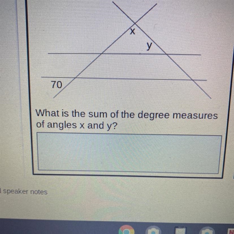 Y 70 What is the sum of the degree measures of angles x and y?-example-1