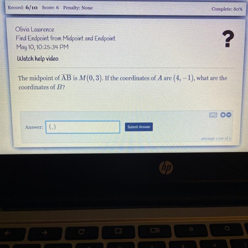 The midpoint of AB is M(0,3). If the coordinates of A are (4, -1), what are the coordinates-example-1