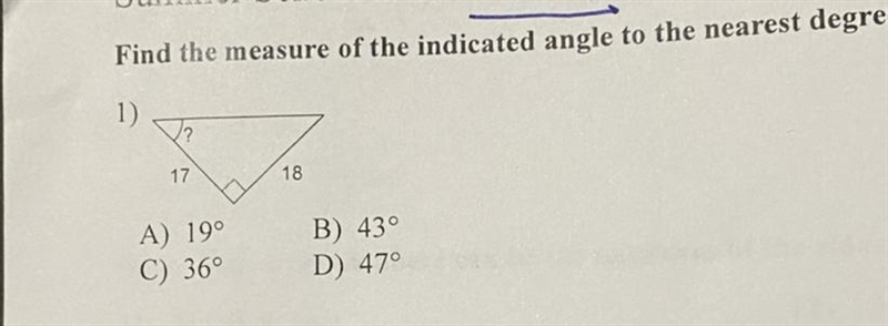 Find the measure of the indicated angle to the nearest degree. 1) A) 19° C) 36° B-example-1