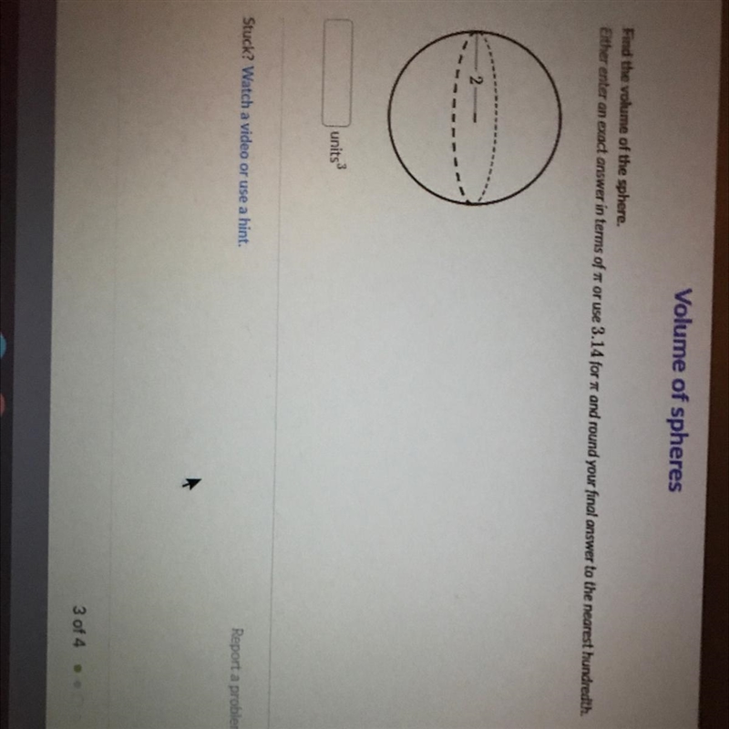 PLS HELP ME ! Find the volume of the sphere. Either enter an exact answer in terms-example-1