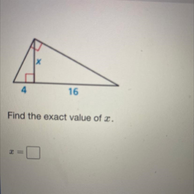 Х 4 16 Find the exact value of x. =-example-1