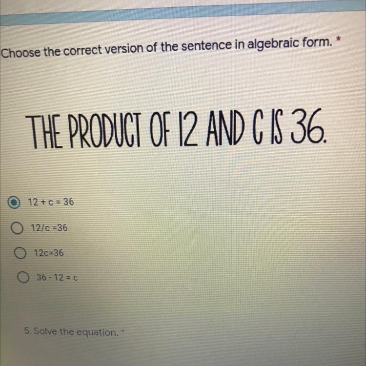 The product of 12 and C is 36 in algebraic form-example-1