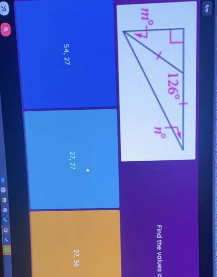 Find the value of m and n A.) 54,27 B.)27,27 C.)27,36 D.)36,27-example-1