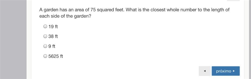 A garden has an area of ​​75 square feet. What is the closest whole number to the-example-1