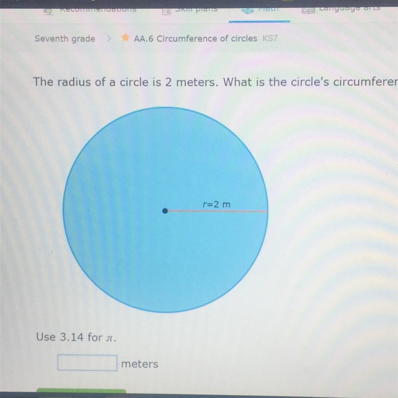 The radius of a circle is 2 meters. What is the circle's circumference? r=2 m Use-example-1