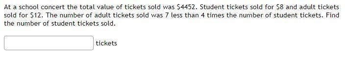 At a school concert the total value of tickets sold was $4452. Student tickets sold-example-1