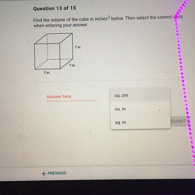 Find the volume of the cube in inches3 below. Then select the correct units when entering-example-1