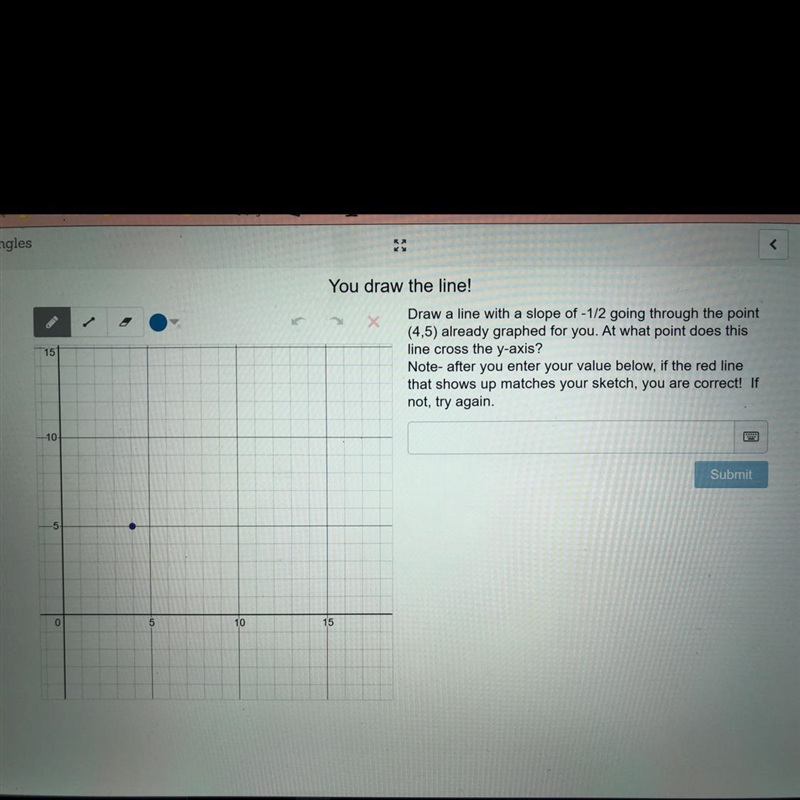 Draw a line with a slope of -1/2 going through the point (4,5) already graphed for-example-1