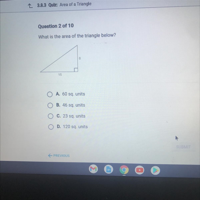 Question 2 of 10 What is the area of the triangle below? No links please-example-1