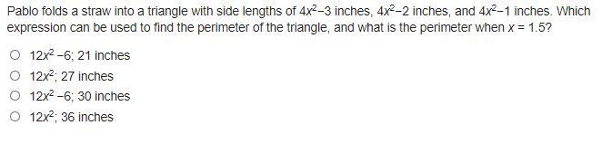 Pablo folds a straw into a triangle with side lengths of 4x2−3 inches, 4x2−2 inches-example-1