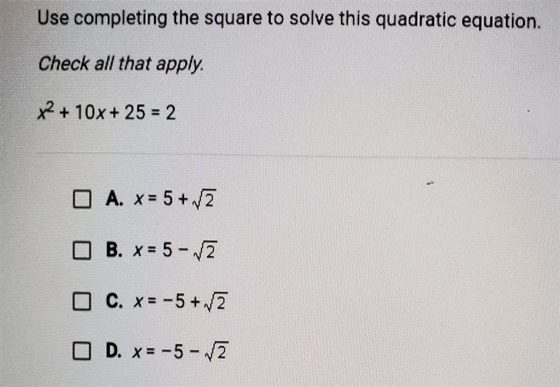 Use completing the square to solve this quadratic equation. Check all that apply. x-example-1