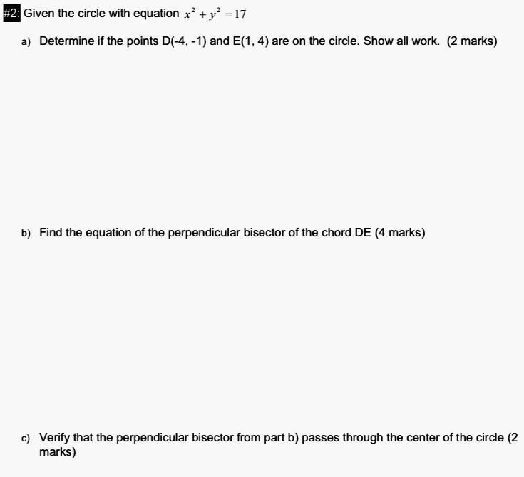 {Q#2} Given the circle with equation x+ y =17 a). Determine if the points D(-4, -1) and-example-1