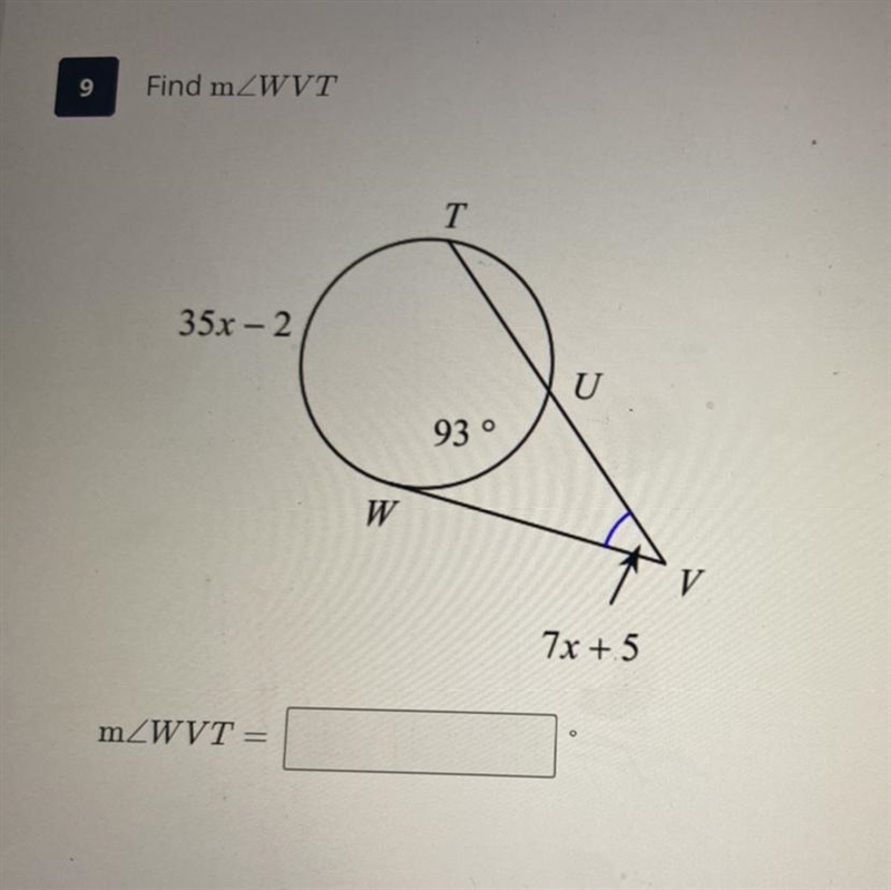 9 Find mZWVT T 35x-2 U 93 ° W V 7x + 5 mZWVT =-example-1